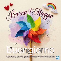 gif buongiorno buona 1° maggio con fiori colorati e messaggio di auguri, animazione luminosa e primaverile per condividere felicità