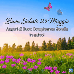 GIF animate di Buongiorno Buon Sabato 23 Maggio con fiori, caffè, sole e messaggi positivi per augurare un felice weekend
