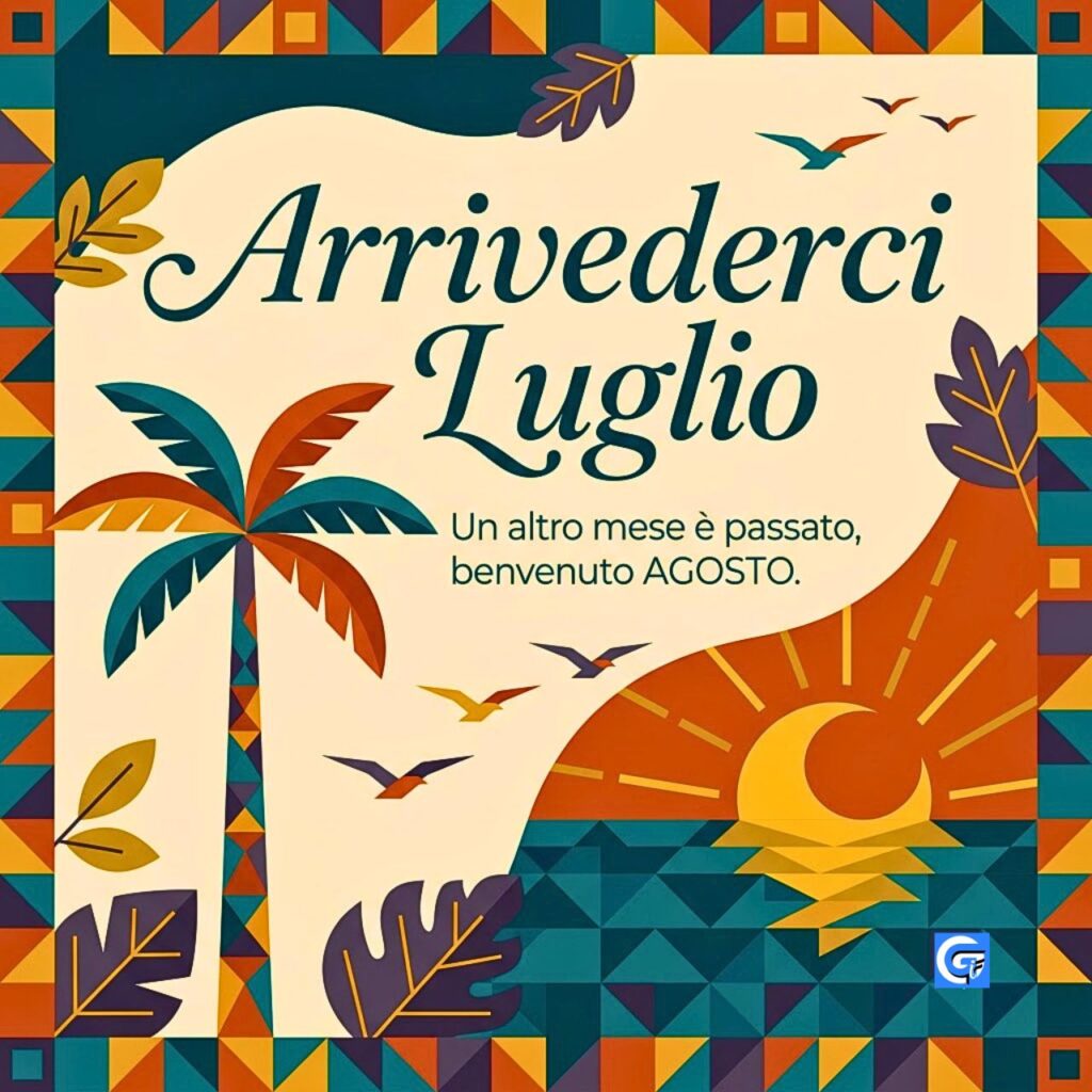 Grafica vettoriale con scritta Arrivederci Luglio, palma geometrica, tramonto sul mare e uccelli in volo.