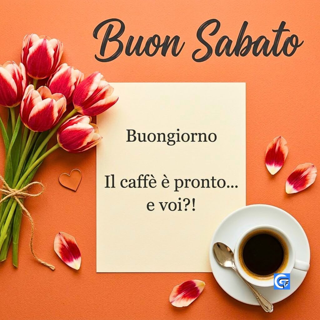 Tulipani rossi e bianchi, tazza di caffè e nota che recita "Buon Sabato Buongiorno Il caffè è pronto... e voi?!".