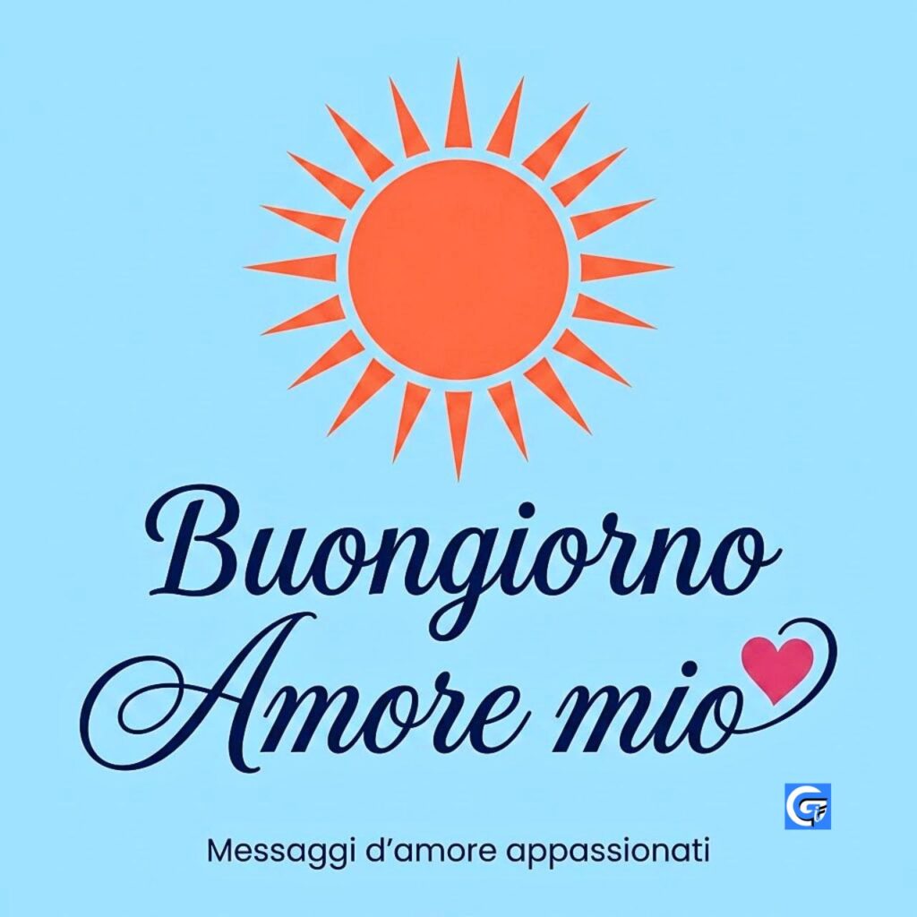 Sole arancione stilizzato, scritta elegante "Buongiorno Amore mio" con piccolo cuore rosso e testo "Messaggi d'amore appassionati"