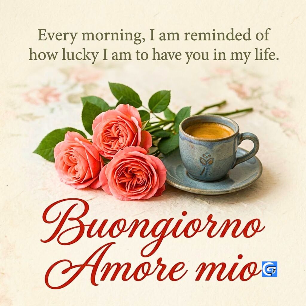 Rose rosa, tazza di caff&egrave; rustica, frase "Buongiorno Amore mio" e citazione "Every morning...".