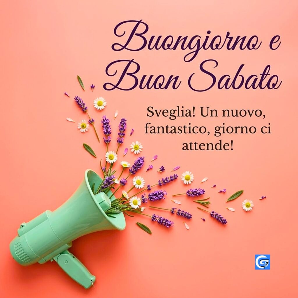 Megafono teal con lavanda e margherite, testo "Buongiorno e Buon Sabato" e "Sveglia! Un nuovo...".