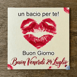 Buon venerdì 24 luglio buongiorno con immagini nuove, GIF animate e frasi motivazionali per WhatsApp