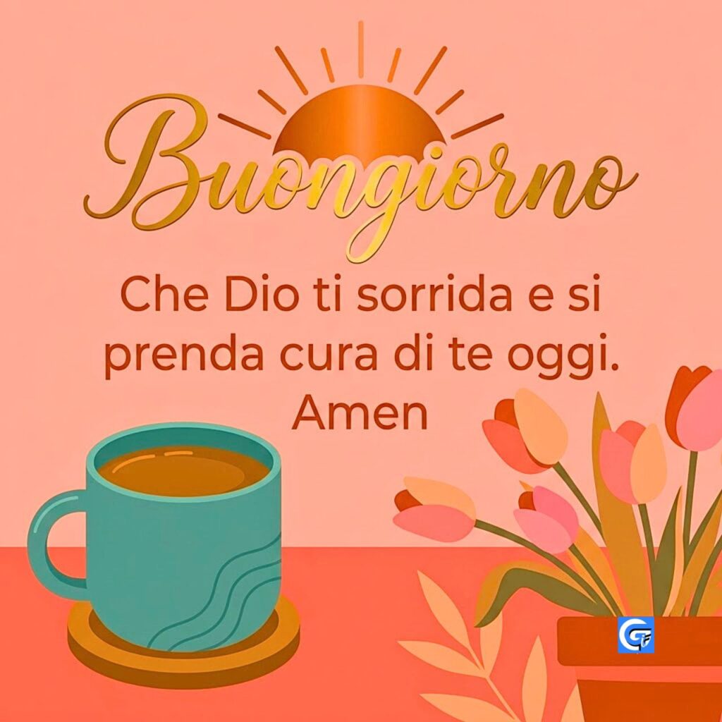 Una grafica piatta con testo 'Buongiorno', 'Che Dio ti sorrida...', 'Amen', tazza di caffè e tulipani.