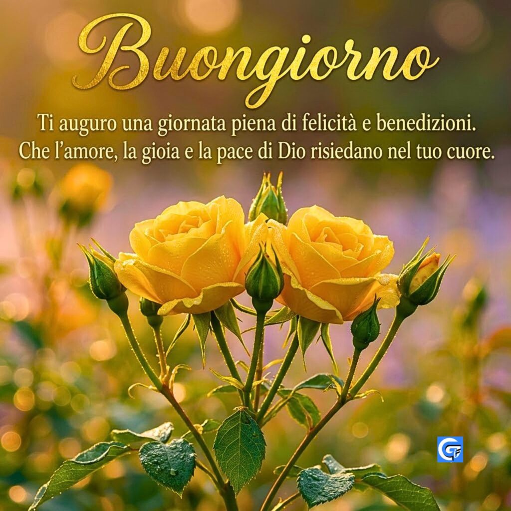 Gialle rose fiorite con testo 'Buongiorno' calligrafico e benedizioni spirituali in italiano.