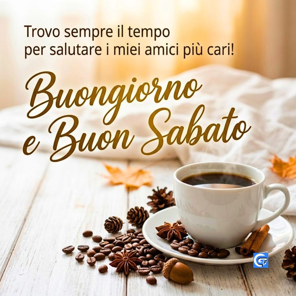 Caff&egrave; chicchi anice stellato pigne scritte Buongiorno e Buon Sabato e frase amicizia