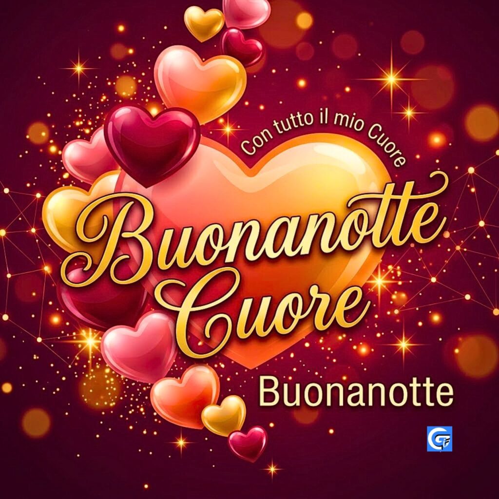 Biglietto d'auguri con cuori, brillantini e scritta "Buonanotte Cuore" e "Con tutto il mio Cuore"