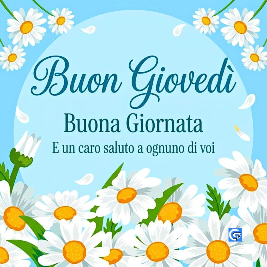 Margherite bianche su sfondo azzurro con testo Buon Giovedì, Buona Giornata e un caro saluto.