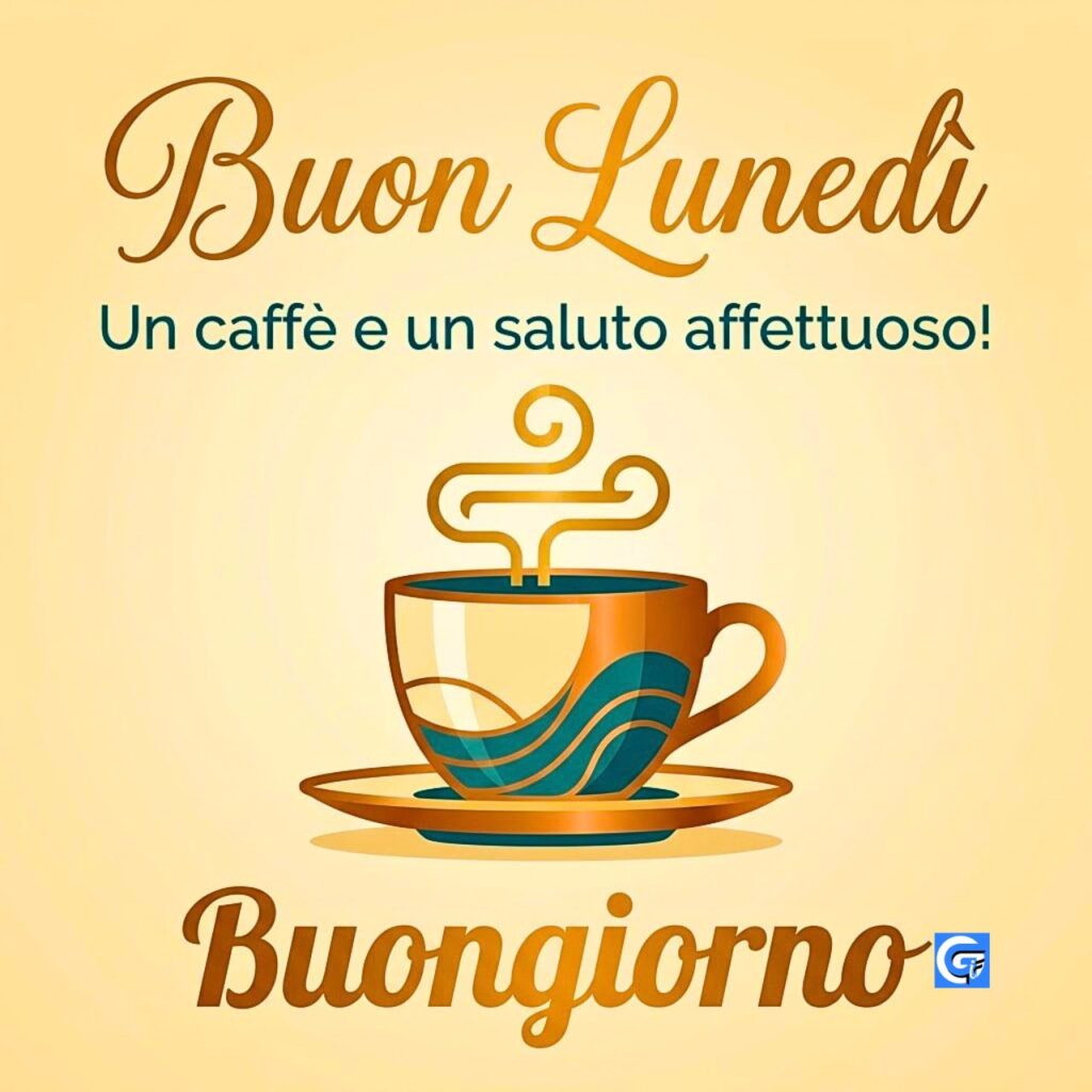 Tazza di caffè vintage con scritte: Buon Lunedì, Un caffè e un saluto affettuoso!, Buongiorno.
