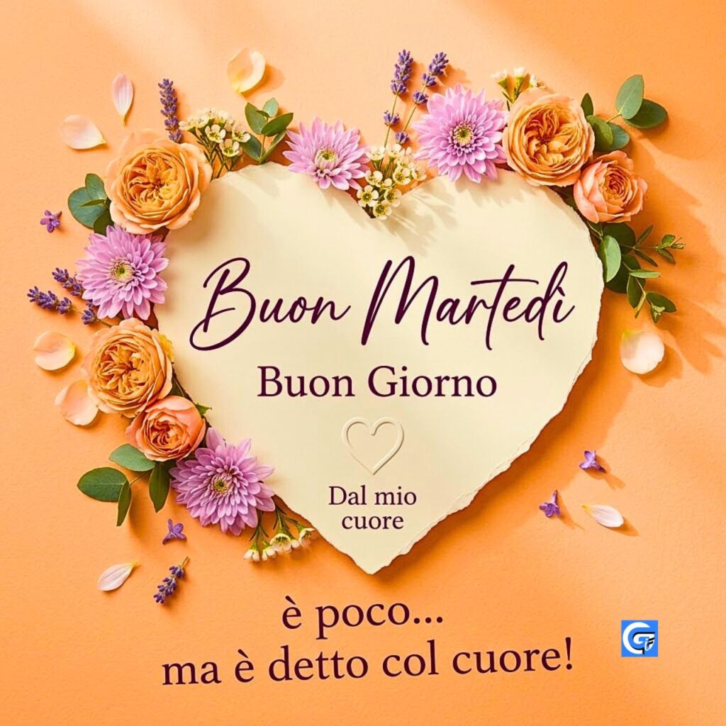 Cuore di carta circondato da rose pesca e lavanda, con la scritta Buon Marted&igrave; e Buon Giorno.