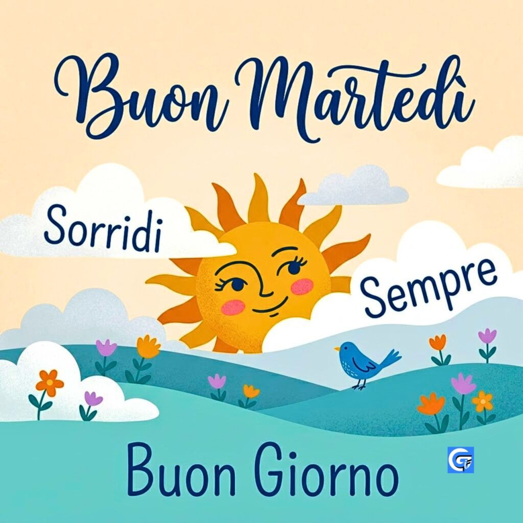 Illustrazione vettoriale di un sole sorridente sopra colline con il testo Buon Marted&igrave; e Sorridi Sempre