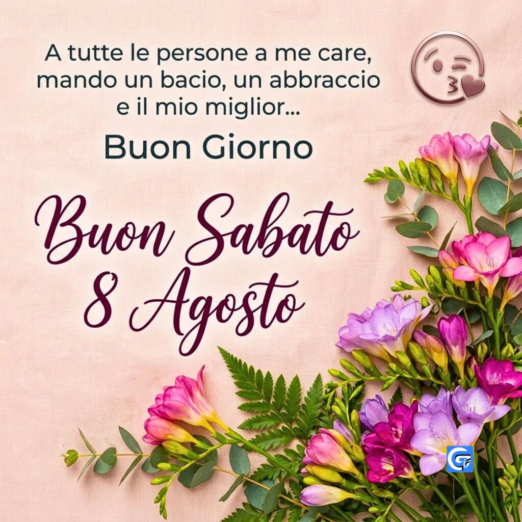 Mazzo di fiori fucsia e viola su tessuto rosa, con scritte Buon Sabato 8 Agosto e Buon Giorno.