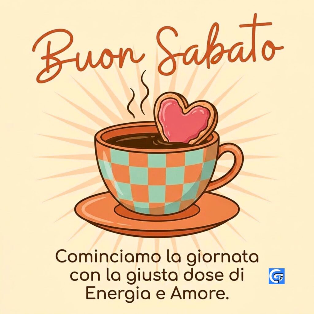 Tazza vintage con caff&egrave;, biscotto a cuore, scritta 'Buon Sabato' e frase su energia e amore.
