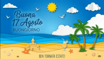 Scena estiva paper-cut con sandcastle, palme, cocktail e testi 'Buona 17 Agosto', 'BUONGIORNO'.