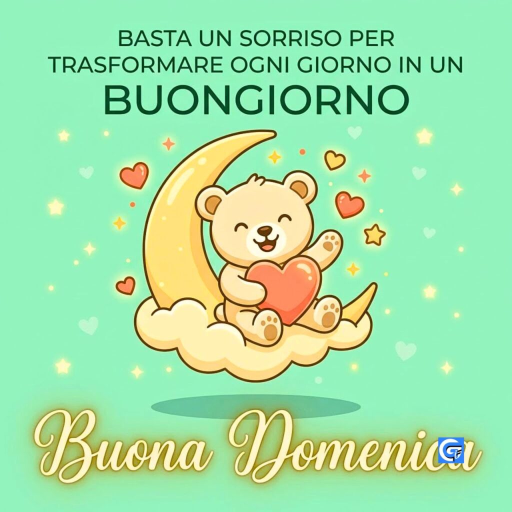 Orsetto su luna con cuore, testo Basta un sorriso... e Buona Domenica.