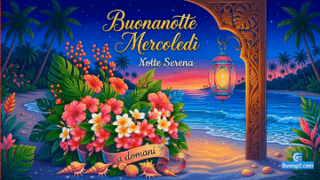 Scena tropicale notturna con fiori, lanterna e il saluto Buonanotte Mercoledì Notte Serena.