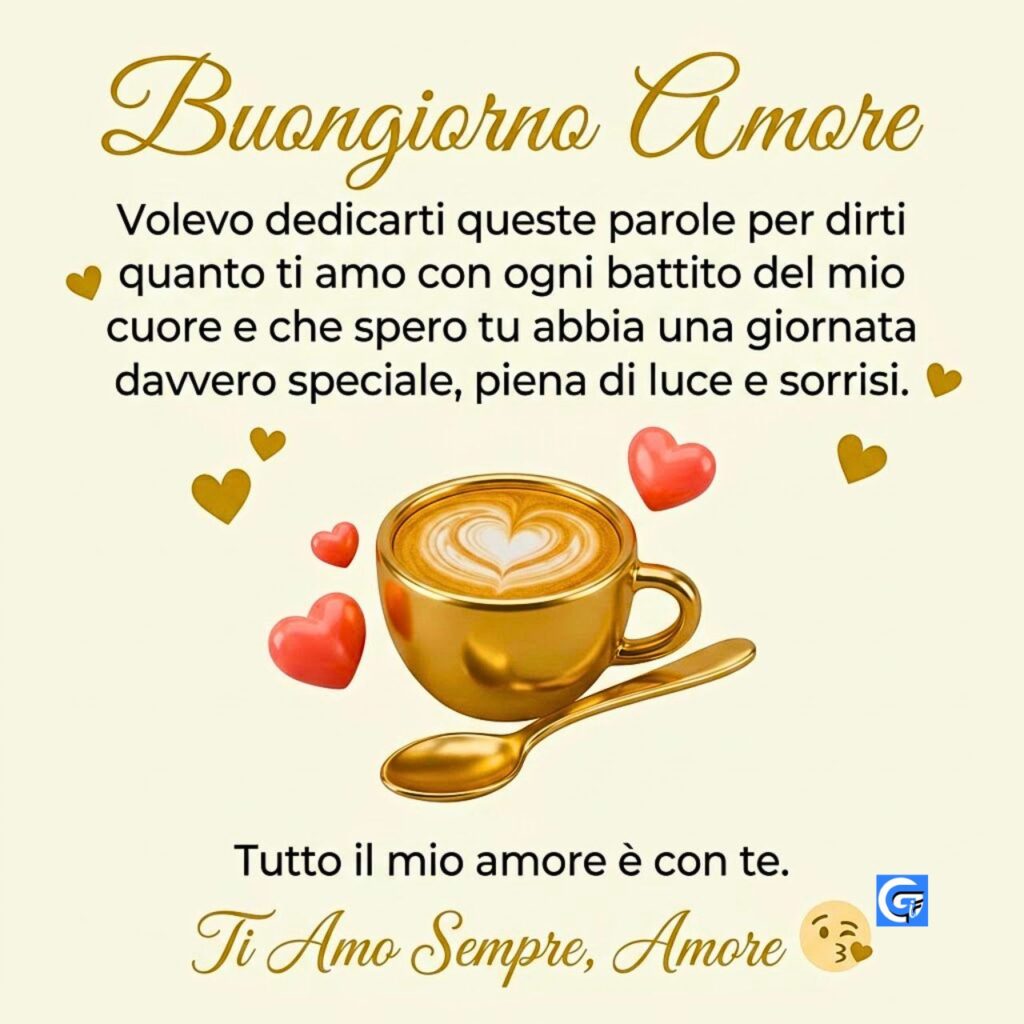 Tazzina da caff&egrave; dorata, cuori d'oro e rosa, con il testo "Buongiorno Amore", "Ti Amo Sempre, Amore".