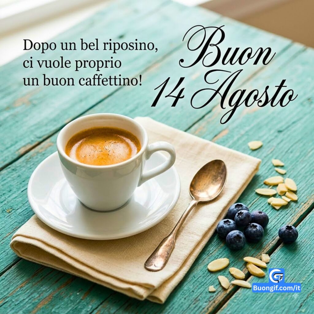 Colazione estiva con caff&egrave;, mirtilli, mandorle e l'augurio calligrafico "Buon 14 Agosto".