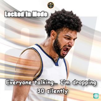 Jamal Murray meme Locked In Mode - Everyone talking… I’m dropping 30 silently