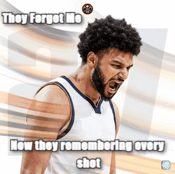 Jamal Murray meme They Forgot Me - Now they remembering every shot