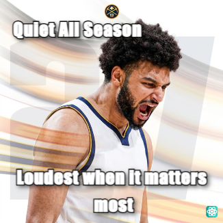 Jamal Murray meme Quiet All Season - Loudest when it matters most