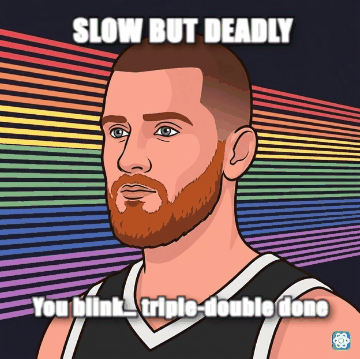 Jokic meme SLOW BUT DEADLY - You blink… triple-double done