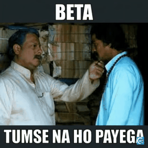 Beta tumse na ho payega meme template HD image and GIF, funny relatable failure reaction meme for social media sharing